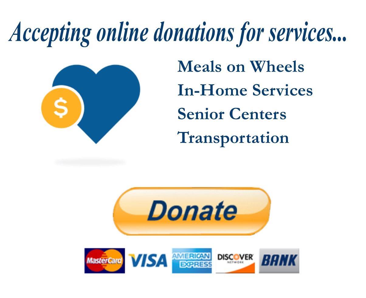 Accepting online donations for services... Meals on Wheels, In-Home Services, Senior Centers, Transp